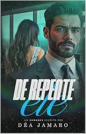 DE REPENTE… ELE – Déa Jamaro