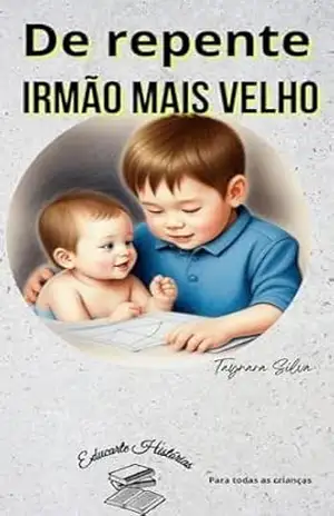 De repente irmão mais velho: Ciúmes (Sentimento) - Taynara  Silva
