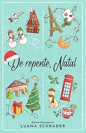 De Repente, Natal: Contos Natalinos – Luana Schrader