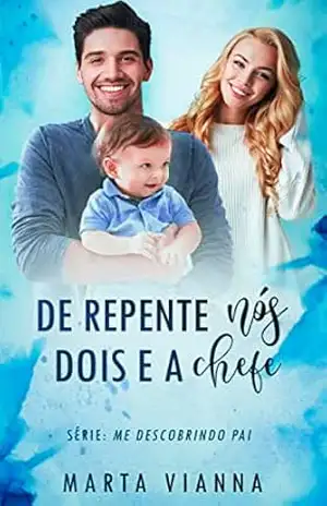De Repente nós dois e a chefe: Livro Único – Marta Vianna
