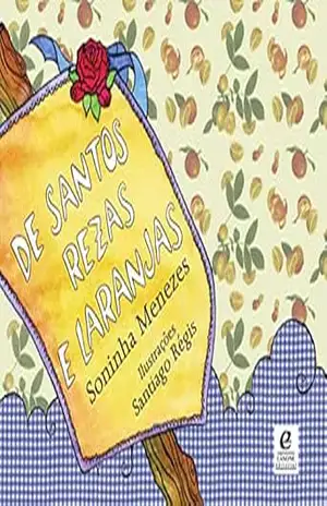 De Santos Rezas e Laranjas – Sônia Maria dos Santos Menezes