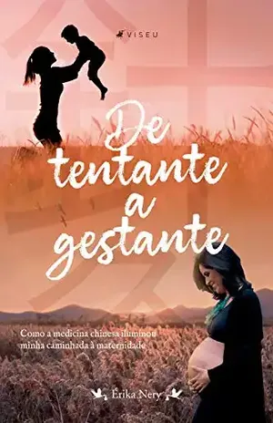 De tentante a gestante: como a medicina chinesa iluminou minha caminhada à maternidade - Érika Nery