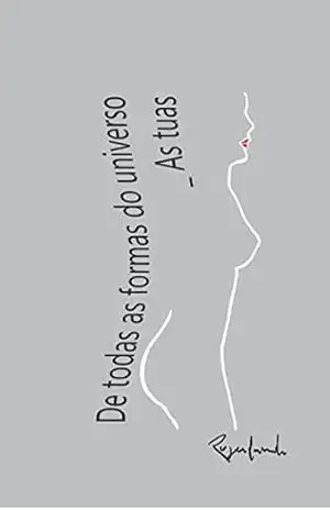 De todas as formas do universo_ As tuas – Rogerlando Cavalcante