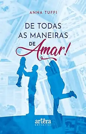 De Todas as Maneiras de Amar! – Anna Tuffi