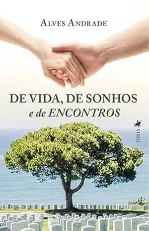 De vida, de Sonhos e de Encontros – Alves Andrade