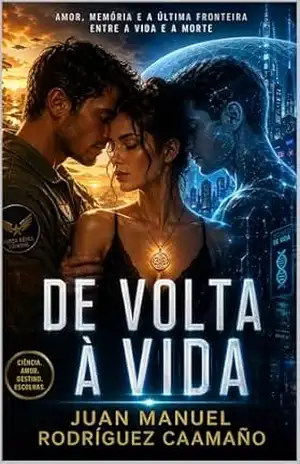 De Volta à Vida: Amor, memória e a última fronteira entre a vida e a morte – Juan Manuel Rodriguez Caamaño