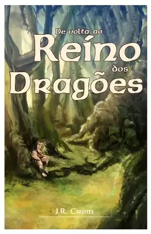 DE VOLTA AO REINO DOS DRAGÕES - J. R. CROM