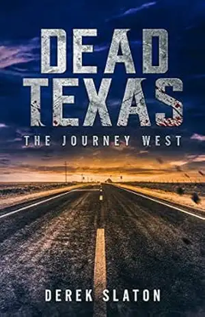 Dead Texas – A Jornada para o Oeste (Dead America – Portuguese Language Edition Livro 4) – Derek Slaton