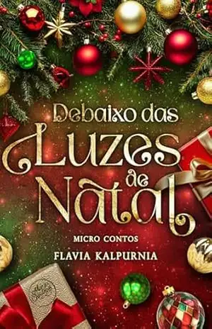 Debaixo das Luzes de Natal: Micro Contos – Flavia Kalpurnia