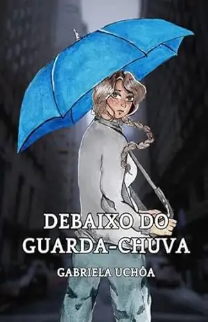 Debaixo do Guarda–chuva – Gabriela  Uchôa