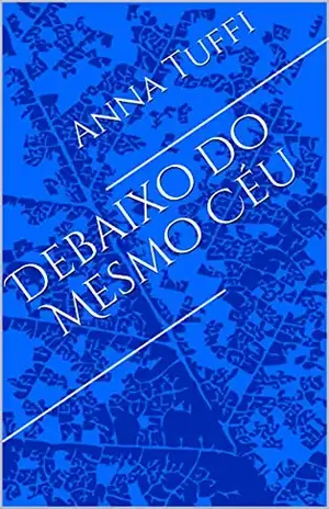 Debaixo do Mesmo Céu – Anna Tuffi