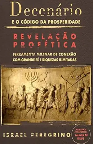 Decenário: O Código da Prosperidade – Israel Peregrino