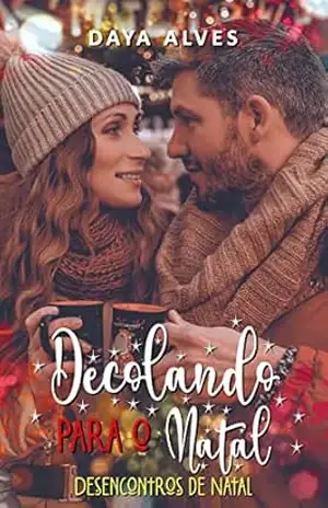 Decolando Para o Natal: Série Desencontros de Natal – Daya Alves
