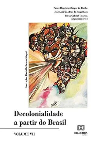 Decolonialidade a partir do Brasil: Volume VII – Paulo Henrique Borges da Rocha