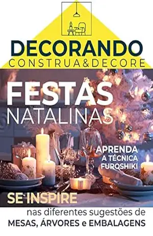 Decorando – Construa e Decore Ed. 02 – Festas Natalinas – Criarte Soluções Editora