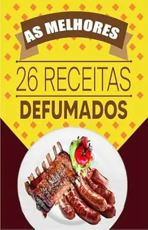 Defumação Feita em Casa: Receitas Tradicionais e Dicas para Iniciantes – Ricardo Gonçalves