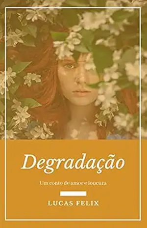 Degradação – Lucas Felix