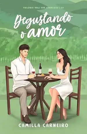 Degustando o Amor (Vale dos Carneiros Livro 1) – Camilla Carneiro
