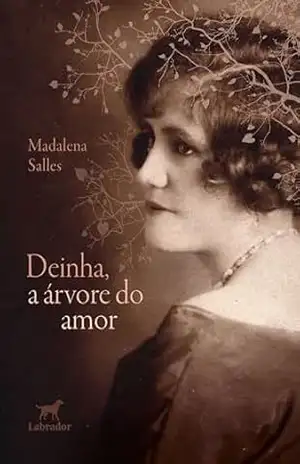 Deinha, a árvore do amor - Madalena Salles