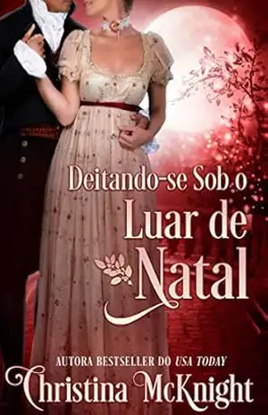 Deitando–se Sob o Luar de Natal – Christina McKnight