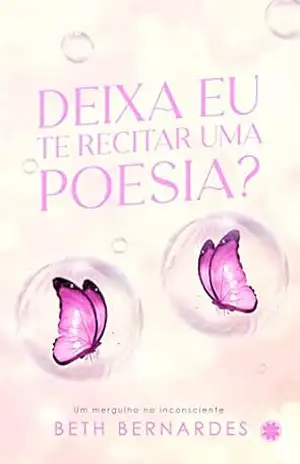 deixa eu te recitar uma poesia? – Beth Bernardes