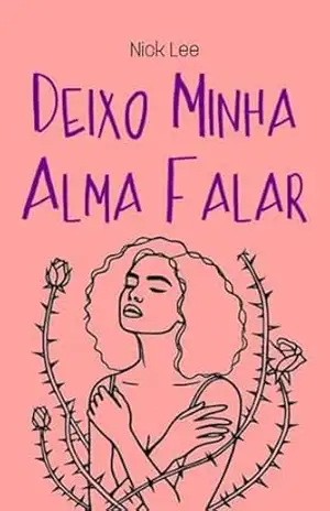 Deixo Minha Alma Falar (Libertando Sentimentos Livro 3) – Nick Lee
