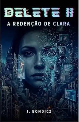 Delete II – A Redenção de Clara – Jair Bondicz