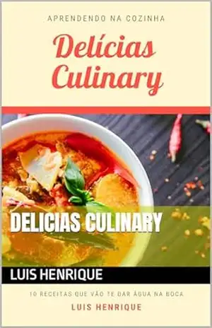 Delicias culinary – luis henrique