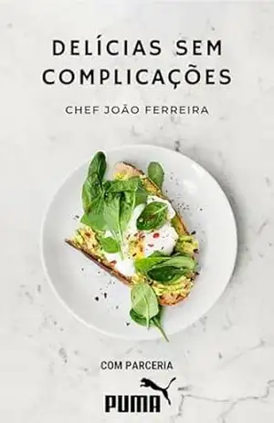 Delícias Sem Complicações: Chef João ferreira – João Ferreira