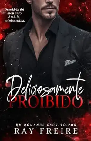 Deliciosamente Proibido – Ray Freire