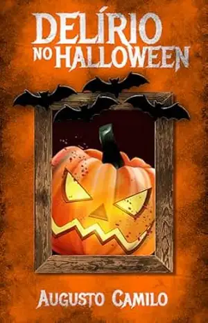 Delírio no Halloween: Um spin–off de Delírio nas Ondas – Augusto Camilo