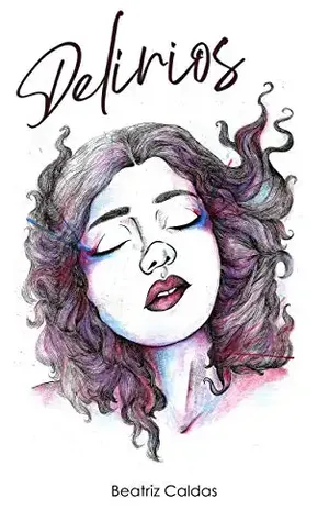 Delírios - Beatriz Caldas