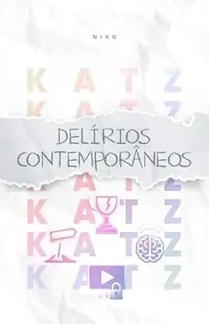 Delírios Contemporâneos: Histórias para ler entre anúncios (miniKATZ • pt) – Niko Katz