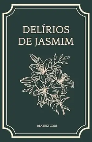Delírios de Jasmim – Beatriz Gori