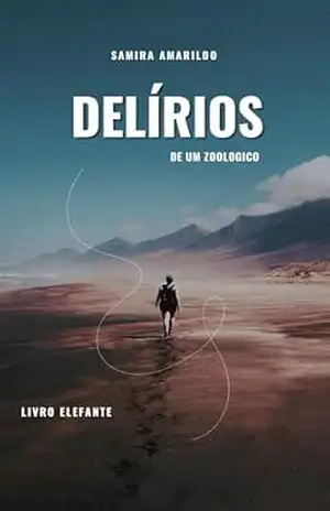 Delirios de Zoologico: Elefante (Delírios de um Zoológico Livro 1) - Samira Amarildo