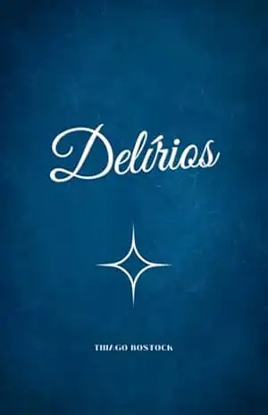 Delírios – Thiago Bostock