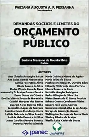 Demandas sociais e limites do orçamento público – Fabiana Augusta de Araújo Pereira  Pessanha