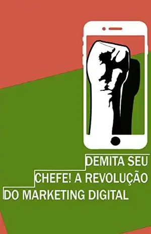 Demita seu chefe!: A revolução do marketing digital - guilherme heise