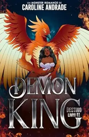 DEMON KING: Destino (Duologia King Livro 1) – Caroline  Andrade