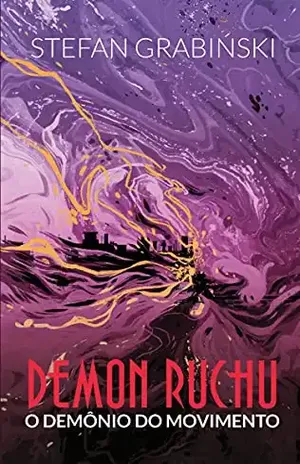 Demon Ruchu: o demônio do movimento - Stefan Grabiński
