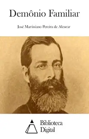 Demônio Familiar – José Martiniano Pereira de Alencar