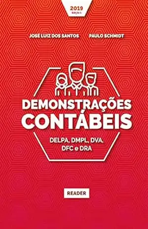 Demonstrações Contábeis: DELPA, DMPL, DVA, DFC E DRA – José Luiz dos Santos