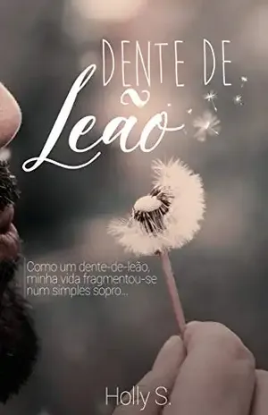 Dente de Leão - Holly Spring