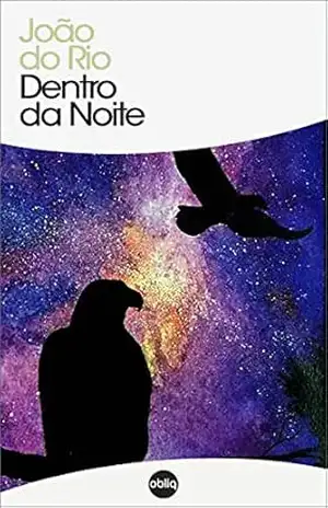 Dentro da noite (Clássicos Hiperliteratura Livro 152) – João do Rio