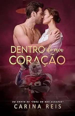 Dentro do meu coração (Reencontros) – Carina Reis
