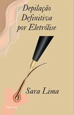 Depilação Definitiva Por Eletrólise - Sara Lima