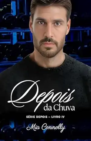 Depois da Chuva (Série Depois Livro 4) – Mia Connolly