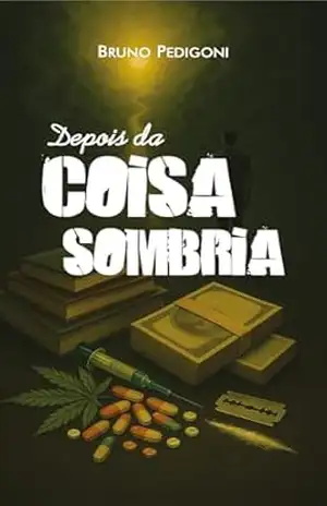 Depois da coisa sombria – Bruno Pedigoni