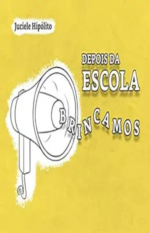Depois da Escola – Juciele Hipólito