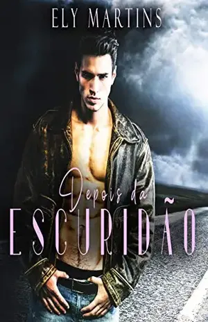 Depois da escuridão: conto – Ely Martins